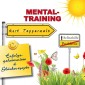 Selbsthilfe - Mental-Training - Erfolgsgeheimisse und Glücksrezepte