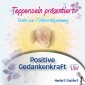 Tepperwein präsentiert: Positive Gedankenkraft (Texte zur Tiefenentspannung)