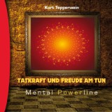 Mental Powerline: Tatkraft und Freude am Tun