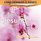 Long-Seminar-Classics - Für immer gesund