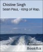 Sean Paul, - King of Rap.