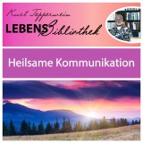 Lebens Bibliothek - Heilsame Kommunikation