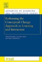 Re-framing the conceptual change approach in learning and instruction
