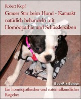 Grauer Star beim Hund - Katarakt natürlich behandeln mit Homöopathie und Schüsslersalzen