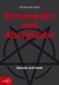 Hexenwahn und Aberglaube