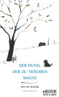 Der Hund, der zu träumen wagte