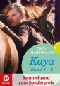 Kaya - frei und stark: Kaya 4-6 (Sammelband zum Sonderpreis)