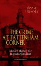 THE CRIME AT TATTENHAM CORNER - Murder Mystery for Inspector Stoddart (Thriller Classic)