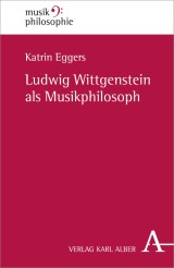 Ludwig Wittgenstein als Musikphilosoph