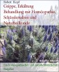 Grippe, Erkältung     Behandlung mit Homöopathie, Schüsslersalzen und Naturheilkunde