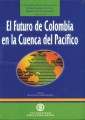 El futuro de Colombia en la Cuenca del Pacífico