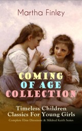 COMING OF AGE COLLECTION - Timeless Children Classics For Young Girls