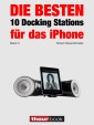 Die besten 10 Docking Stations für das iPhone (Band 3)