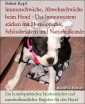 Immunschwäche, Abwehrschwäche beim Hund - Das Immunsystem stärken mit Homöopathie, Schüsslersalzen und Naturheilkunde