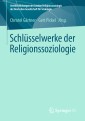 Schlüsselwerke der Religionssoziologie