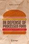 In Defense of Processed Food