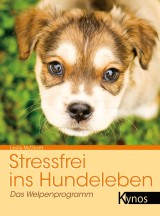 Stressfrei ins Hundeleben