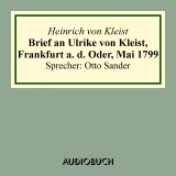 Brief an Ulrike von Kleist, Frankfurt a. d. Oder, Mai 1799