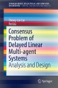 Consensus Problem of Delayed Linear Multi-agent Systems