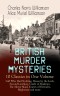 BRITISH MURDER MYSTERIES - 10 Classics in One Volume: Girl Who Had Nothing, House by the Lock, Second Latchkey, Castle of Shadows, The Motor Maid, Guests of Hercules, Brightener and more