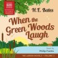 When the Green Woods Laugh (Unabridged)