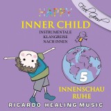 Inner Child - Instrumentale Klangreise nach Innen, Vol. 5