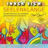 Inner View - Seelenklänge - Instrumentale Klangreise zur Innenschau im Jetzt