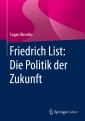 Friedrich List: Die Politik der Zukunft