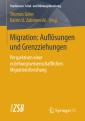 Migration: Auflösungen und Grenzziehungen