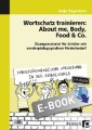 Wortschatz trainieren: About me, Body, Food & Co.