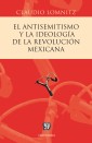 El antisemitismo y la ideología de la Revolución mexicana
