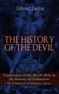 THE HISTORY OF THE DEVIL - Exploration of the Devil's Role in the History of Civilization: The Political and the Religious Aspects