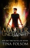 Master Unchained