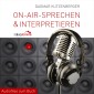 On-Air-Sprechen & Interpretieren - Audiofiles zum Buch