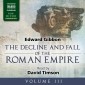 The Decline and Fall of the Roman Empire, Vol. 3 (Unabridged)