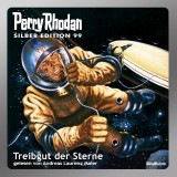 Perry Rhodan Silber Edition 99: Treibgut der Sterne