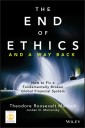 The End of Ethics and A Way Back