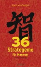 36 Strategeme für Manager