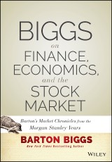 Biggs on Finance, Economics, and the Stock Market