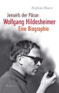 Jenseits der Pässe: Wolfgang Hildesheimer