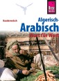 Reise Know-How Sprachführer Algerisch-Arabisch - Wort für Wort: Kauderwelsch-Band 126