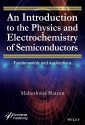 An Introduction to the Physics and Electrochemistry of Semiconductors