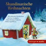 Skandinavische Weihnachten - Die schönsten Geschichten von Sven Nordqvist, Hans Christian Andersen, Selma Lagerlöf u.a.