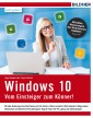 Windows 10 - Vom Einsteiger zum Könner