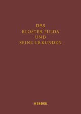 Das Kloster Fulda und seine Urkunden