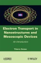 Electron Transport in Nanostructures and Mesoscopic Devices