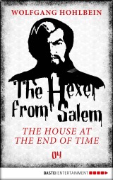 The Hexer from Salem - The House at the End of Time