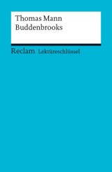 Lektüreschlüssel. Thomas Mann: Buddenbrooks