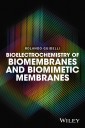 Bioelectrochemistry of Biomembranes and Biomimetic Membranes
