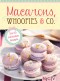 Macarons, Whoopies & Co.